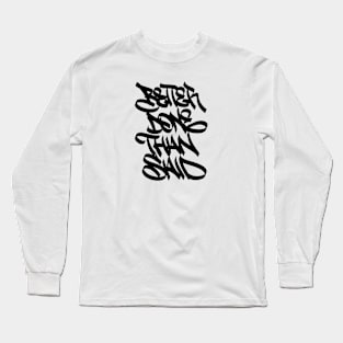 Better done than said Long Sleeve T-Shirt